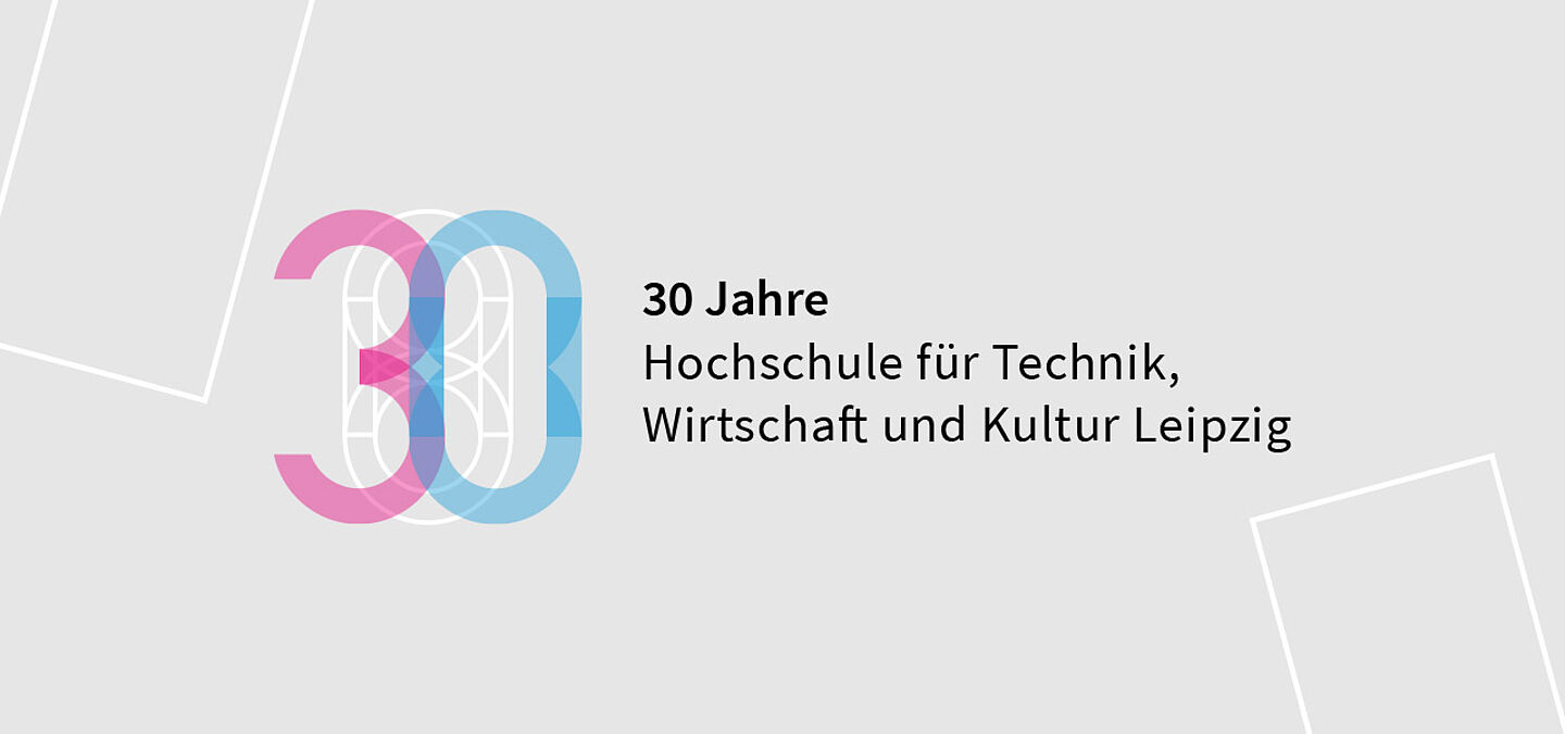 Einfarbiger Hintergrund mit der Aufschrift "30 Jahre Hochschule für Technik, Wirtschaft und Kultur Leipzig"